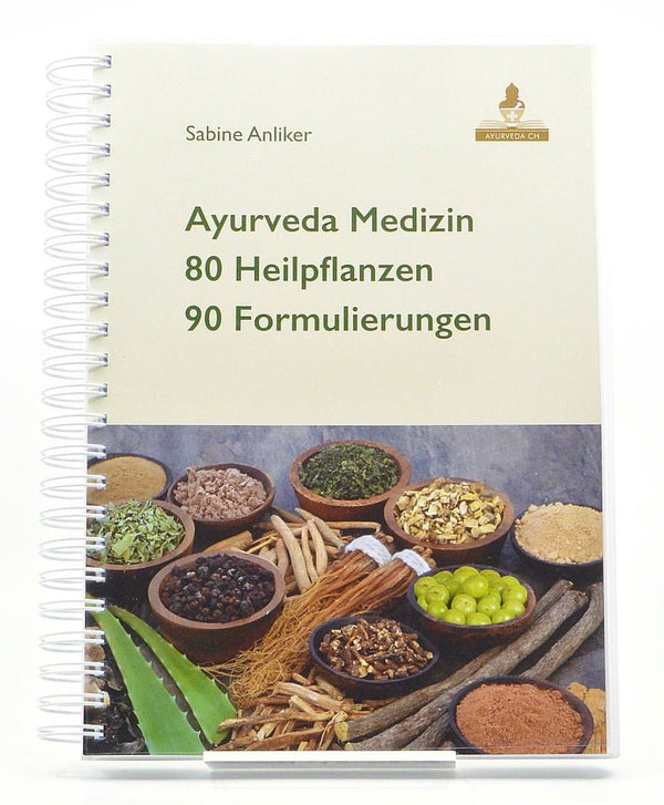Ayurveda-Medizin 80 Heilpflanzen, 90 Formulierungen - Mana Kendra GmbH
