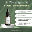 Eine Flasche "Fleur de Bach DEVOIRS & CONCENTRATION" auf einem Podium, die Vorteile hervorhebt: Verbesserung der Gedächtnis- und Konzentrationsfähigkeit, Wiederherstellung der Motivation, Beseitigung von Zweifeln an der intellektuellen Kapazität und Bewahrung der Ruhe bei Überarbeitung.