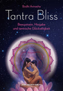 Tantra Bliss – Bewusstsein, Hingabe und tantrische Glückseligkeit