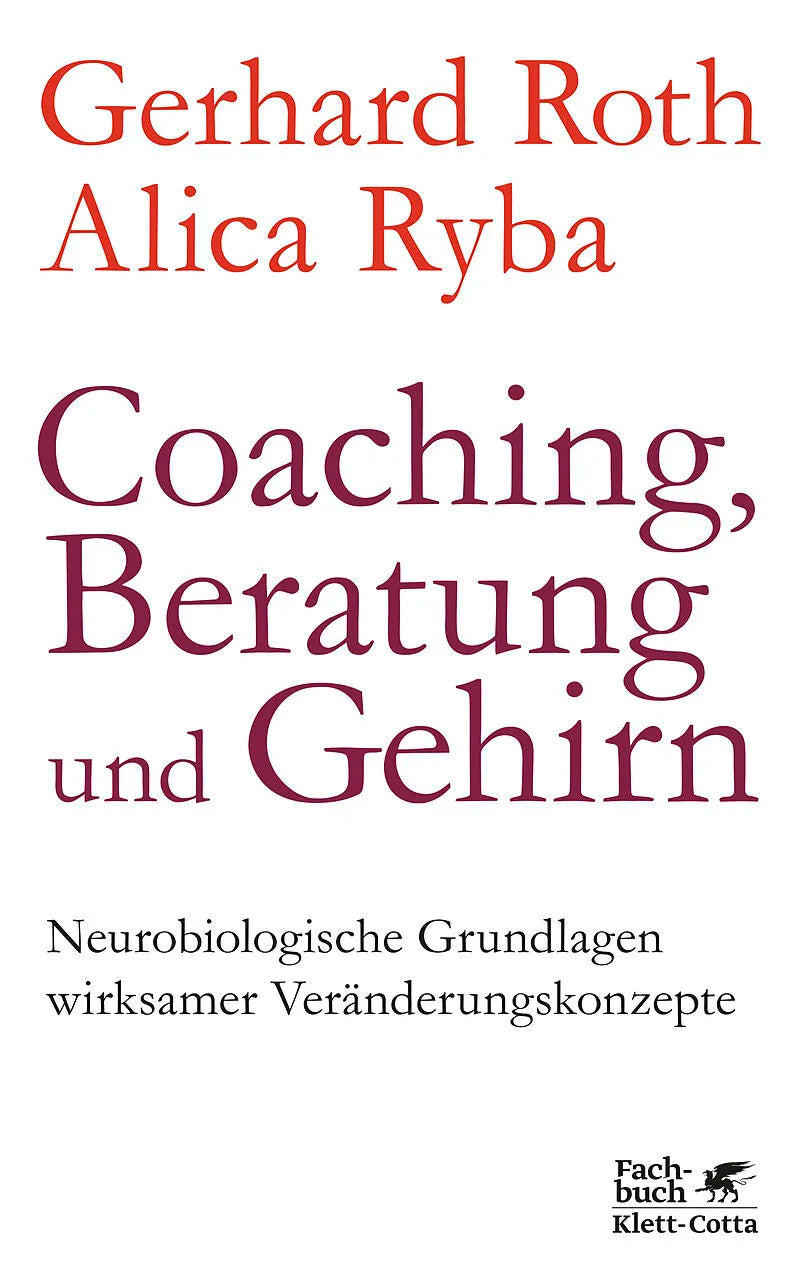 Coaching, Consulting and Brain, Gerhard Roth, Alicia Ryba