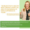 Porträt von Dr. Tatiana Kolpakov, Mitbegründerin & Wissenschaftliche Beraterin, mit Zitat: "WIR GLAUBEN, DASS EIN GESUNDER KÖRPER EIN GLÜCKLICHES LEBEN SCHAFFT. UND ES IST UNSERE MISSION, IN IHREM EINEN UNTERSCHIED ZU MACHEN." Text unten hebt "Internationale Expertise", "Technologie - Kaltverarbeitung und exklusive Proteintechnologien" und "Made in U.S.A." hervor.