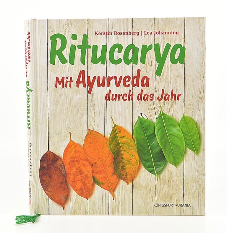 Ritucarya - mit Ayurveda durch das Jahr - Mana Kendra GmbH