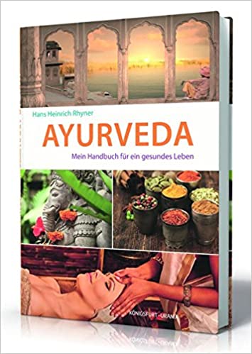 Ayurveda - Mein Handbuch für ein gesundes Leben